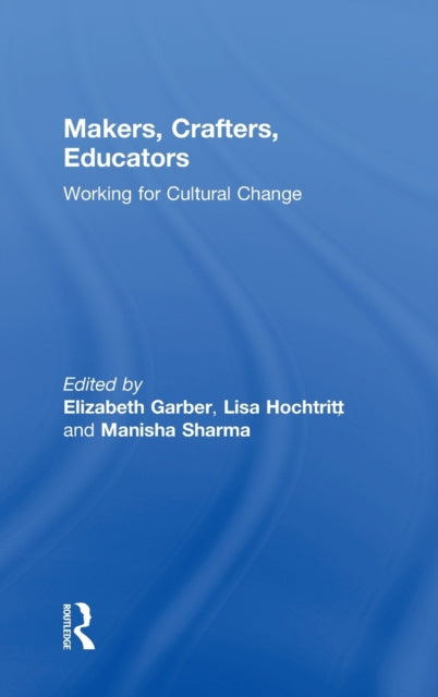 Book cover of: Makers, Crafters, Educators. By: Elizabeth Garber