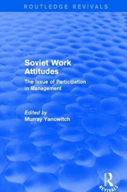 Book cover of: Revival: Soviet Work Attitudes (1979). By: Yanowitch M