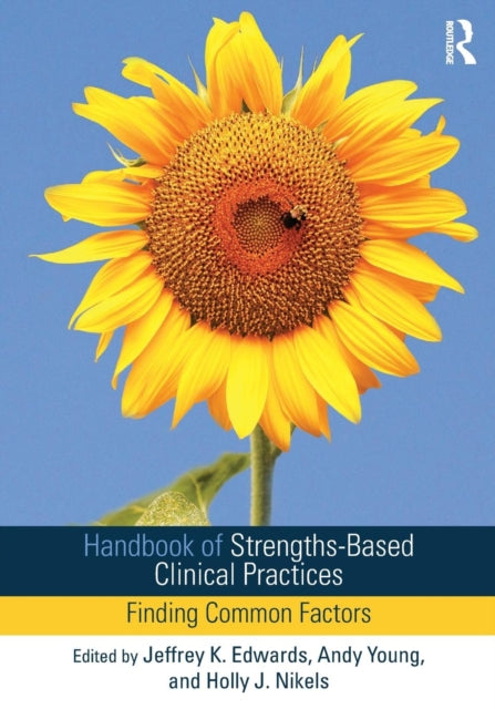 Book cover of: Handbook of Strengths-Based Clinical Practices. By: Jeffrey K. Edwards