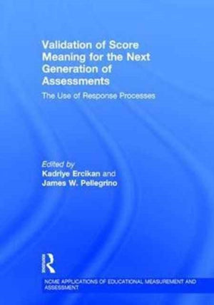 Validation of Score Meaning for the Next Generation of Assessments
