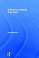 Book cover of: Theory of Moral Education. By: Michael Hand