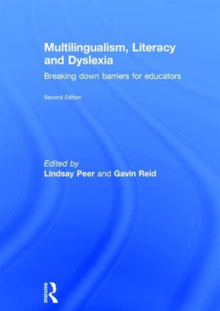 Book cover of: Multilingualism, Literacy and Dyslexia. By: Lindsay Peer