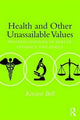 Book cover of: Health and Other Unassailable Values. By: Kirsten Bell