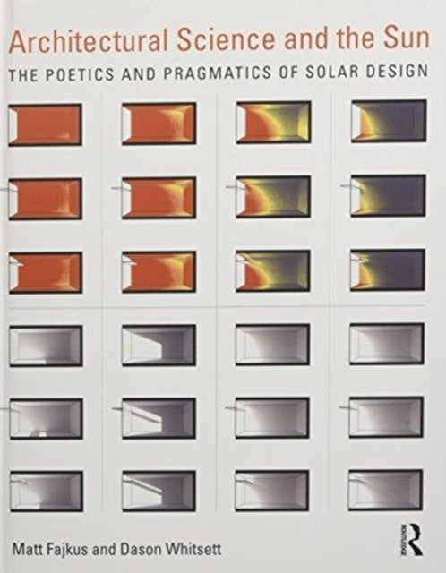 Book cover of: Architectural Science and the Sun. By: Matt Fajkus