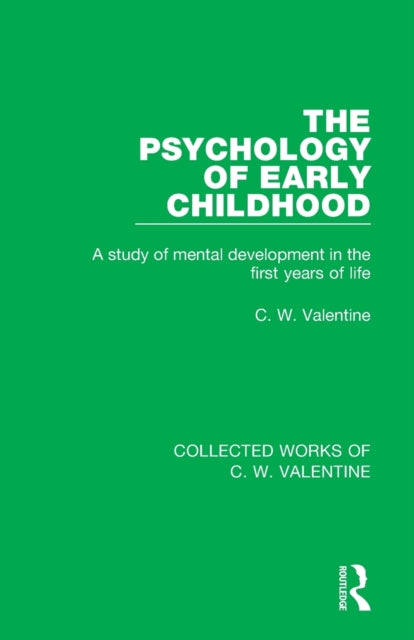 Book cover of: Psychology of Early Childhood. By: C. W. Valentine