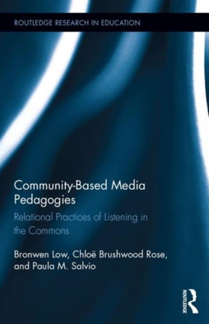Book cover of: Community-based Media Pedagogies. By: Bronwen Low