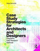 Book cover of: Case Study Strategies for Architects and Designers. By: Marja Sarvimaki
