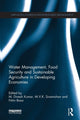 Book cover of: Water Management, Food Security and Sustainable Agriculture in Developing Economies. By: M. Dinesh Kumar