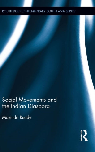 Book cover of: Social Movements and the Indian Diaspora. By: Movindri Reddy