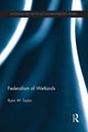 Book cover of: Federalism of Wetlands. By: Ryan W. Taylor