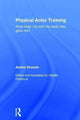 Book cover of: Physical Actor Training. By: Andrei Droznin