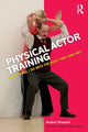Book cover of: Physical Actor Training. By: Andrei Droznin