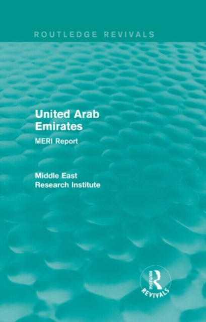 Book cover of: United Arab Emirates (Routledge Revival). By: Middle East Middle East Research Institute
