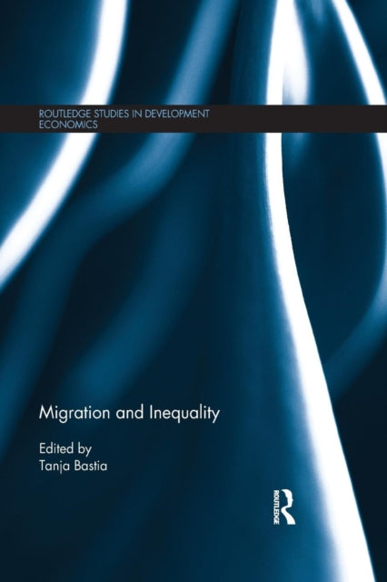 Book cover of: Migration and Inequality. By: Tanja Bastia