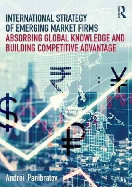 Book cover of: International Strategy of Emerging Market Firms. By: Andrei Panibratov