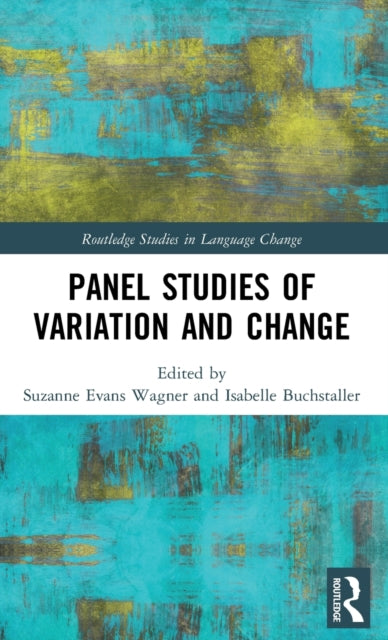 Book cover of: Panel Studies of Variation and Change. By: Suzanne Evans Wagner