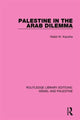 Book cover of: Palestine in the Arab Dilemma (RLE Israel and Palestine). By: Walid Kazziha