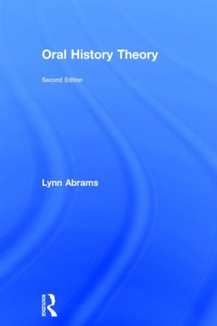 Book cover of: Oral History Theory. By: Lynn Abrams