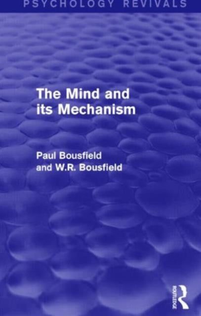 Book cover of: Mind and its Mechanism. By: Paul Bousfield