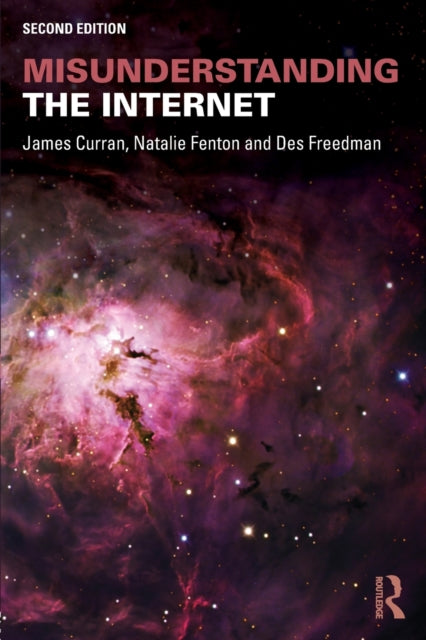 Book cover of: Misunderstanding the Internet. By: James Curran