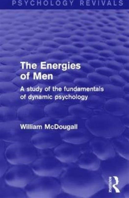 Book cover of: Energies of Men (Psychology Revivals). By: McDougall, William