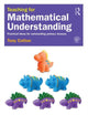 Book cover of: Teaching for Mathematical Understanding. By: Tony Cotton