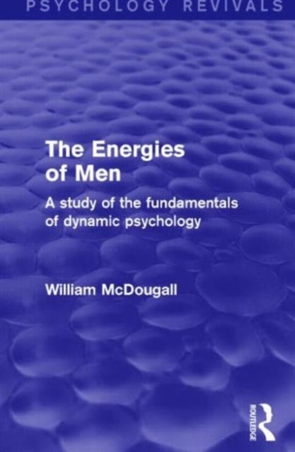 Book cover of: Energies of Men (Psychology Revivals). By: McDougall, William