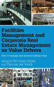 Book cover of: Facilities Management and Corporate Real Estate Management as Value Drivers. By: Per Anker Jensen