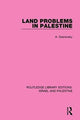 Book cover of: Land Problems in Palestine (RLE Israel and Palestine). By: Abraham Granovsky