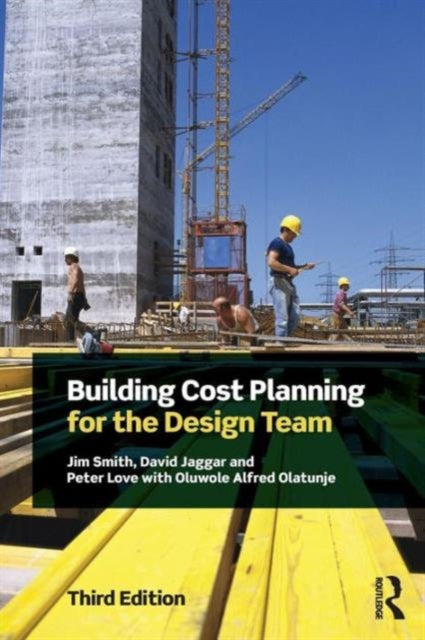 Book cover of: Building Cost Planning for the Design Team. By: Jim Smith