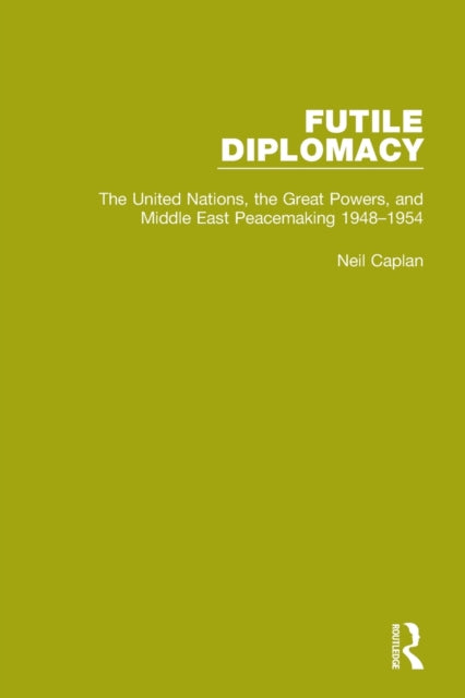 Book cover of: Futile Diplomacy, Volume 3. By: Neil Caplan