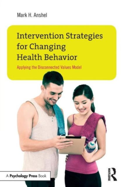 Book cover of: Intervention Strategies for Changing Health Behavior. By: Mark H. Anshel