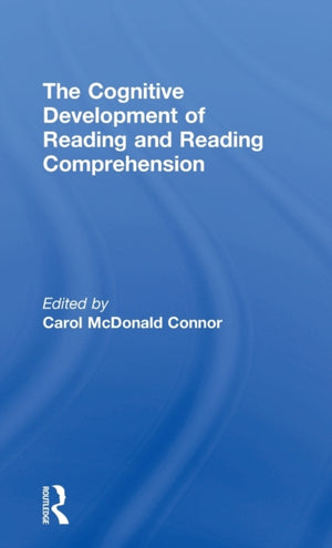 The Cognitive Development of Reading and Reading Comprehension