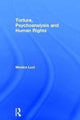 Book cover of: Torture, Psychoanalysis and Human Rights. By: Monica Luci