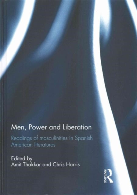 Book cover of: Men, Power and Liberation. By: Amit Thakkar