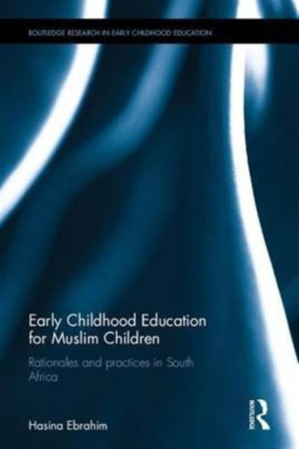 Book cover of: Early Childhood Education for Muslim Children. By: Hasina Ebrahim