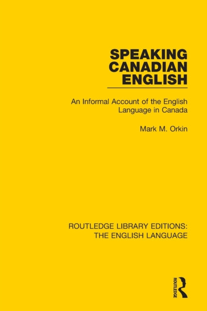 Book cover of: Speaking Canadian English. By: Mark M. Orkin