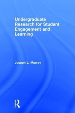 Undergraduate Research for Student Engagement and Learning