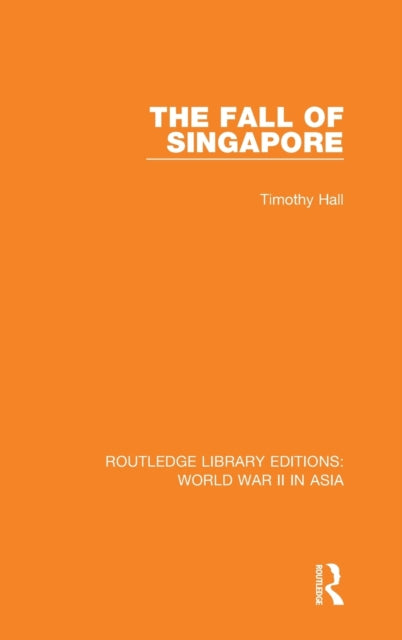 The Fall of Singapore 1942