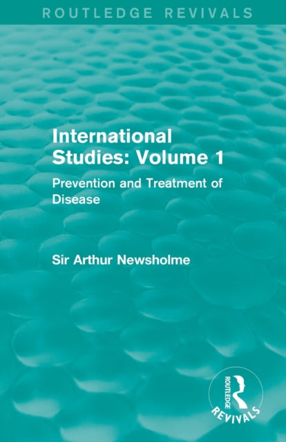 Book cover of: International Studies: Volume 1. By: Sir Arthur Newsholme