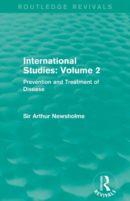 Book cover of: International Studies: Volume 2 (Routledge Revivals). By: Sir Arthur Newsholme