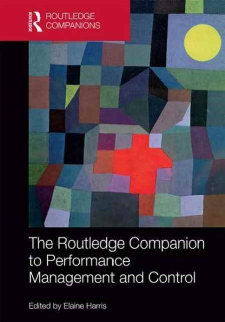 Book cover of: Routledge Companion to Performance Management and Control. By: Elaine Harris