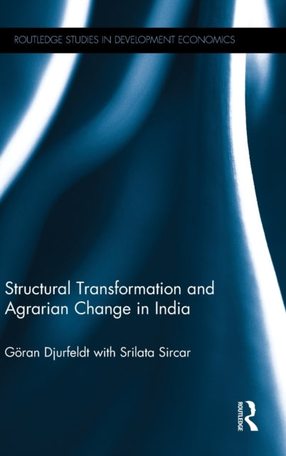 Book cover of: Structural Transformation and Agrarian Change in India. By: Srilata Sircar
