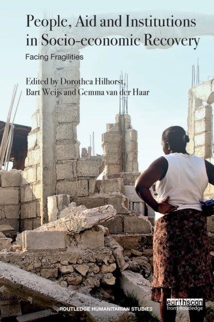 Book cover of: People, Aid and Institutions in Socio-economic Recovery. By: Gemma van der Haar