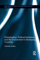 Book cover of: Globalization, Political Institutions and the Environment in Developing Countries. By: Gabriele Spilker