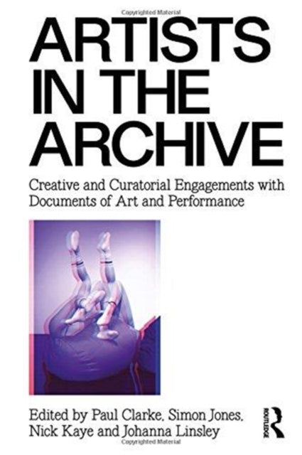 Book cover of: Artists in the Archive. By: Nick Kaye