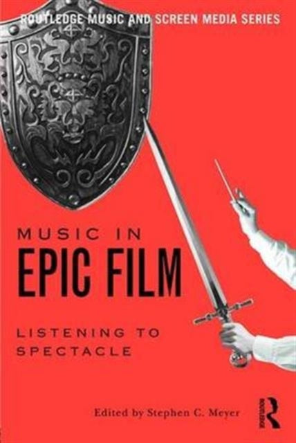Book cover of: Music in Epic Film. By: Stephen C. Meyer