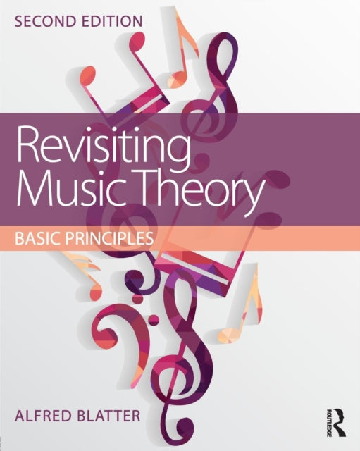Book cover of: Revisiting Music Theory. By: Alfred Blatter