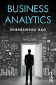 Book cover of: Business Analytics. By: Dinabandhu Bag