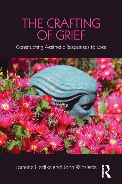 Book cover of: Crafting of Grief. By: Lorraine Hedtke